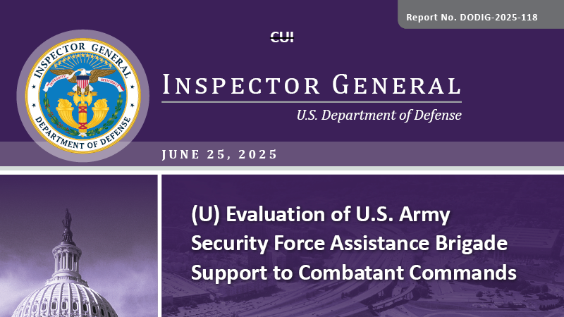 Evaluation of U.S. Army Security Force Assistance Brigade Support to Combatant Commands (Report No. DODIG-2025-118)